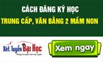 Cách đăng ký học ngành sư phạm mầm non