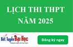 Lịch thi tốt nghiệp THPT năm 2025